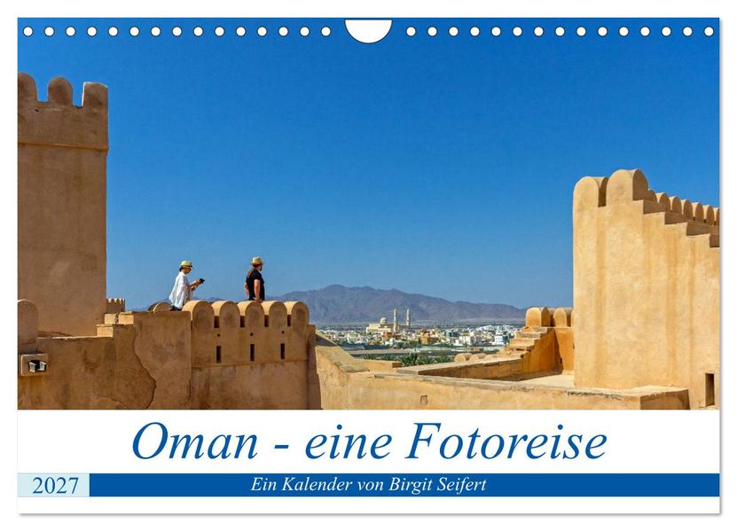 Oman - Eine Fotoreise (Wandkalender 2027 DIN A4 quer) CALVENDO Monatskalender