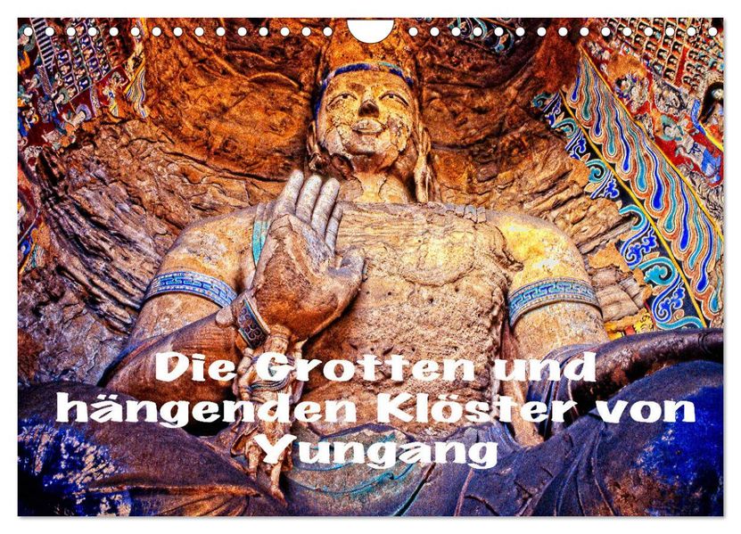 Die Grotten und hängenden Klöster von Yungang (Wandkalender 2027 DIN A4 quer) CALVENDO Monatskalender