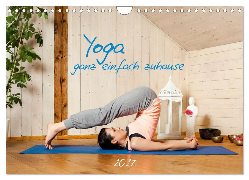 Yoga - ganz einfach zuhause (Wandkalender 2027 DIN A4 quer) CALVENDO Monatskalender