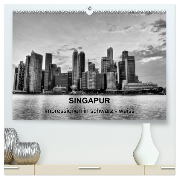 Singapur - Impressionen in schwarz - weiss (hochwertiger Premium Wandkalender 2027 DIN A2 quer) Kunstdruck in Hochglanz