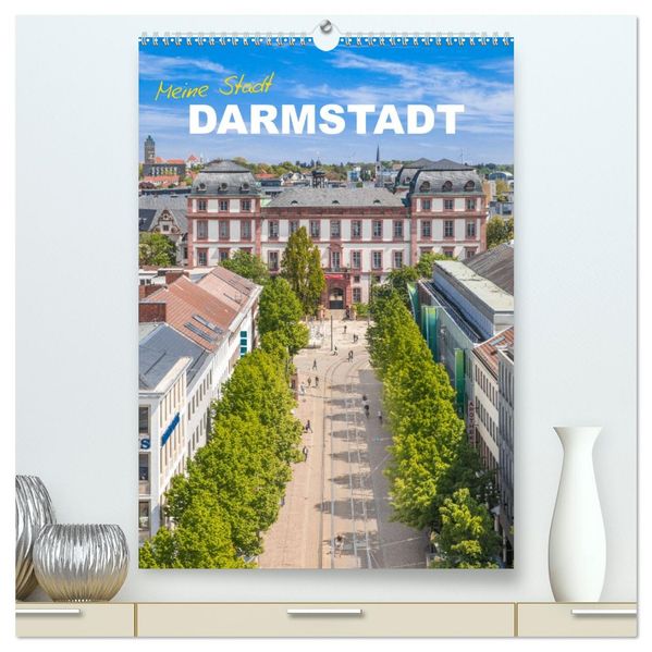 Meine Stadt Darmstadt (hochwertiger Premium Wandkalender 2027 DIN A2 hoch) Kunstdruck in Hochglanz