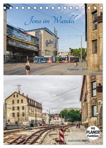 Jena im Wandel (Tischkalender 2027 DIN A5 hoch) CALVENDO Monatskalender