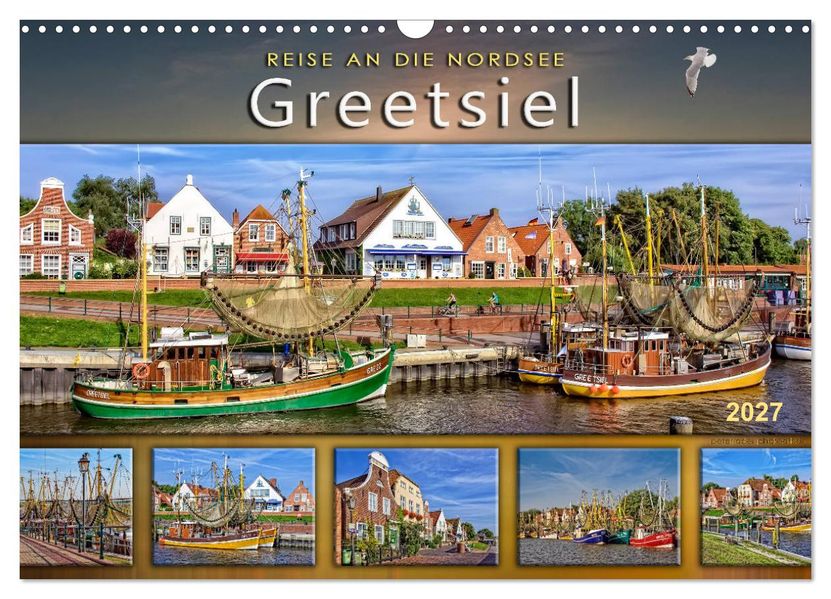 Reise an die Nordsee - Greetsiel (Wandkalender 2027 DIN A3 quer) CALVENDO Monatskalender
