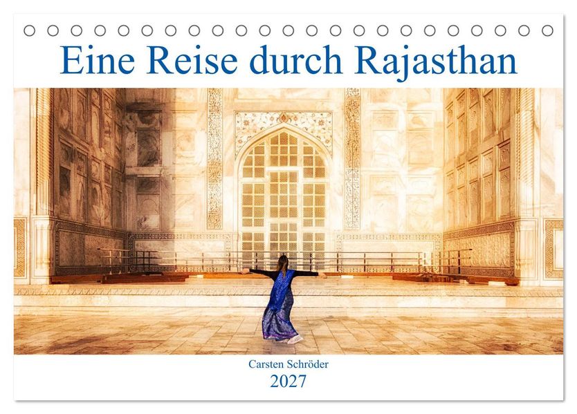 Eine Reise durch Rajasthan (Tischkalender 2027 DIN A5 quer) CALVENDO Monatskalender