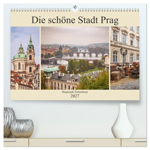 Die schöne Stadt Prag (hochwertiger Premium Wandkalender 2027 DIN A2 quer) Kunstdruck in Hochglanz