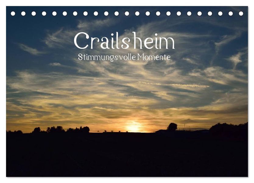 Crailsheim - Stimmungsvolle Momente (Tischkalender 2027 DIN A5 quer) CALVENDO Monatskalender