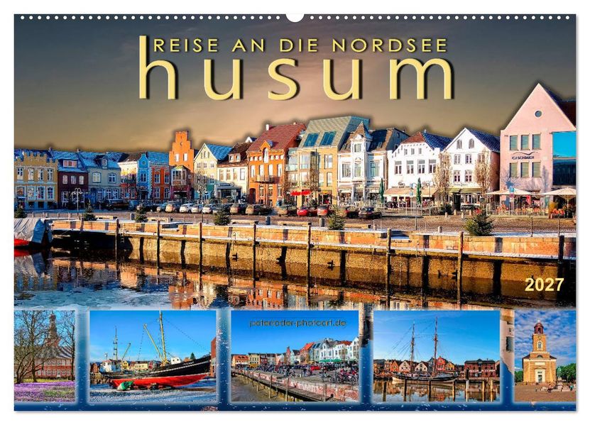 Reise an die Nordsee - Husum (Wandkalender 2027 DIN A2 quer) CALVENDO Monatskalender