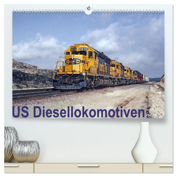 US Diesellokomotiven (hochwertiger Premium Wandkalender 2027 DIN A2 quer) Kunstdruck in Hochglanz