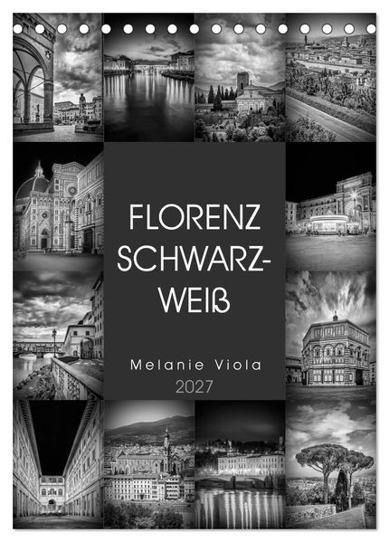 FLORENZ SCHWARZWEIß (Tischkalender 2027 DIN A5 hoch) CALVENDO Monatskalender