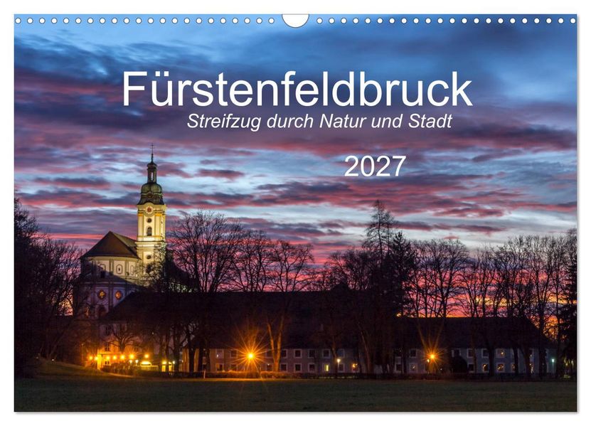 Fürstenfeldbruck - Streifzug durch Natur und Stadt (Wandkalender 2027 DIN A3 quer) CALVENDO Monatskalender