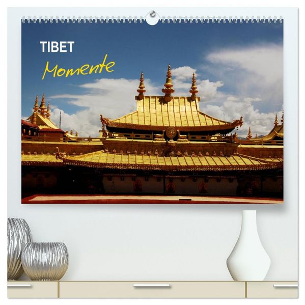 Tibet Momente (hochwertiger Premium Wandkalender 2027 DIN A2 quer) Kunstdruck in Hochglanz