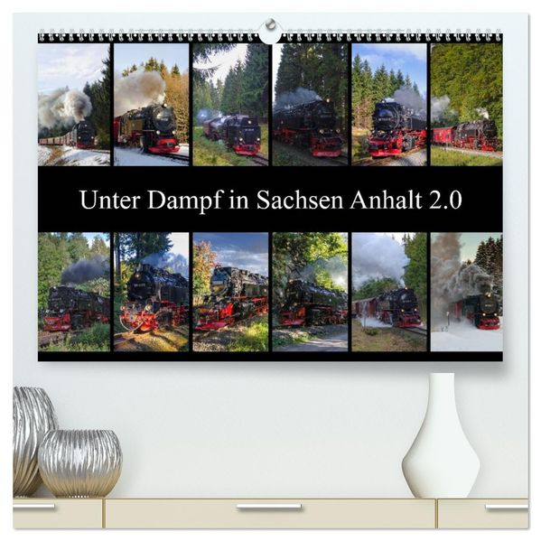 Unter Dampf in Sachsen Anhalt 2.0 (hochwertiger Premium Wandkalender 2027 DIN A2 quer) Kunstdruck in Hochglanz