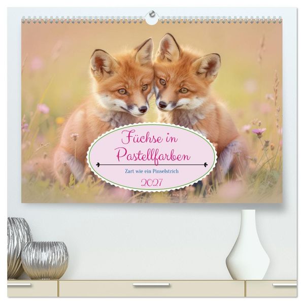 Füchse in Pastellfarben (hochwertiger Premium Wandkalender 2027 DIN A2 quer) Kunstdruck in Hochglanz