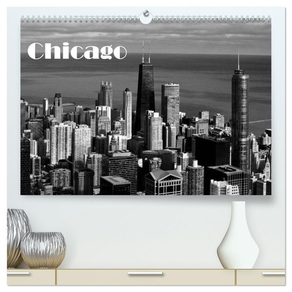 Chicago 2027 (hochwertiger Premium Wandkalender 2027 DIN A2 quer) Kunstdruck in Hochglanz