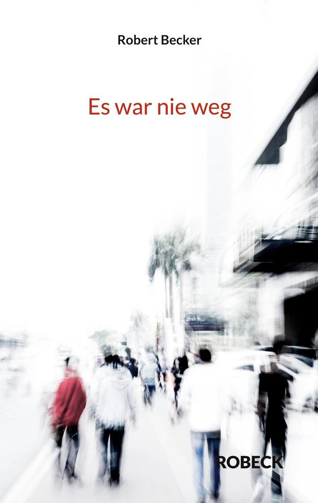 Es war nie weg