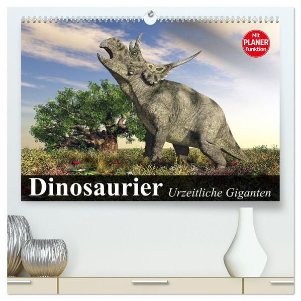 Dinosaurier. Urzeitliche Giganten (hochwertiger Premium Wandkalender 2027 DIN A2 quer) Kunstdruck in Hochglanz