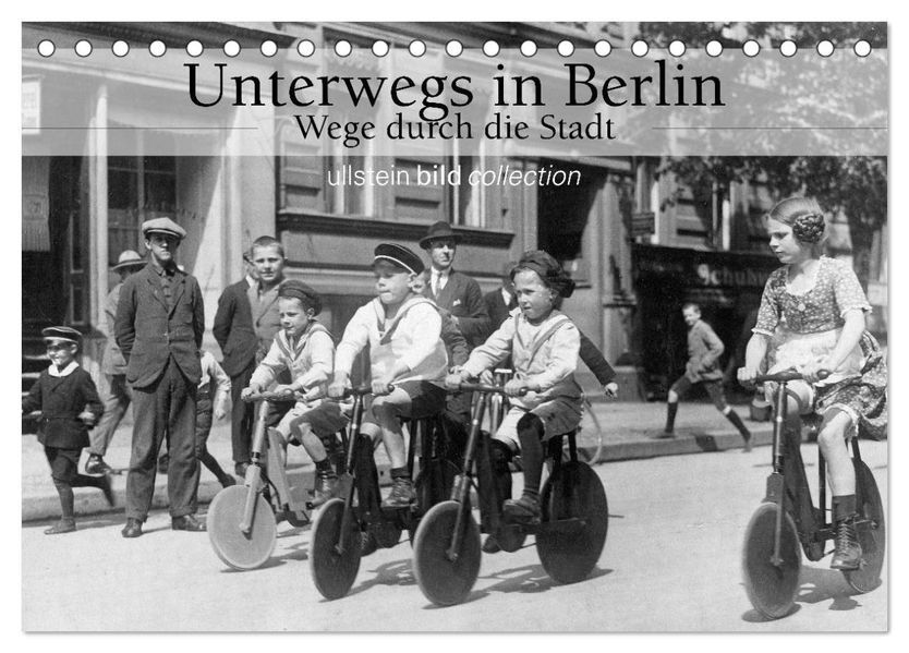 Unterwegs in Berlin - Wege durch die Stadt (Tischkalender 2027 DIN A5 quer) CALVENDO Monatskalender