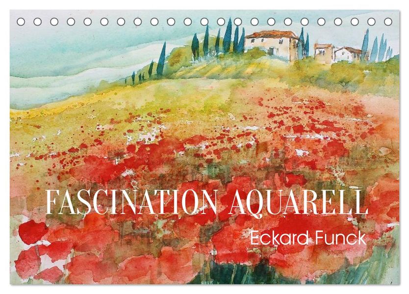 Faszination Aquarell - Eckard Funck (Tischkalender 2027 DIN A5 quer) CALVENDO Monatskalender