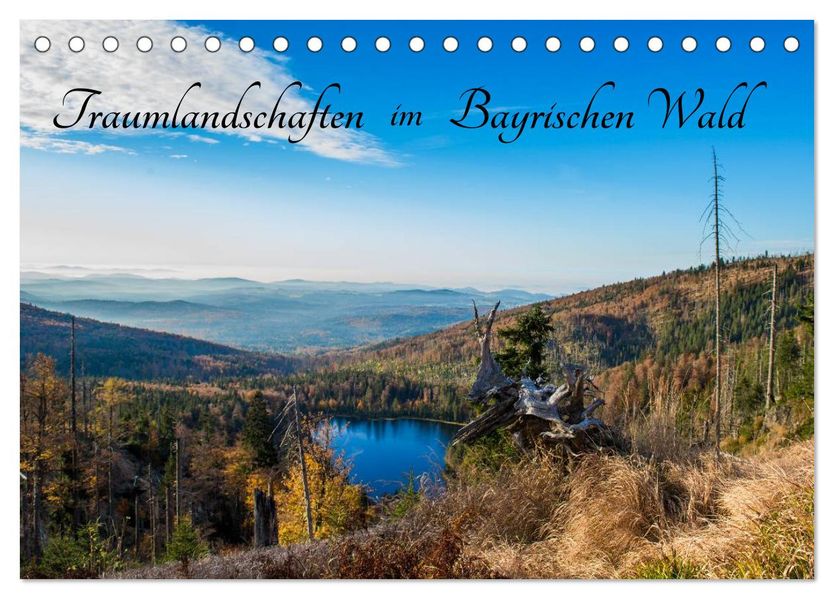Traumlandschaften im Bayrischen Wald (Tischkalender 2027 DIN A5 quer) CALVENDO Monatskalender