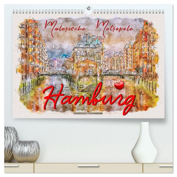 Hamburg - malerische Metropole (hochwertiger Premium Wandkalender 2027 DIN A2 quer) Kunstdruck in Hochglanz