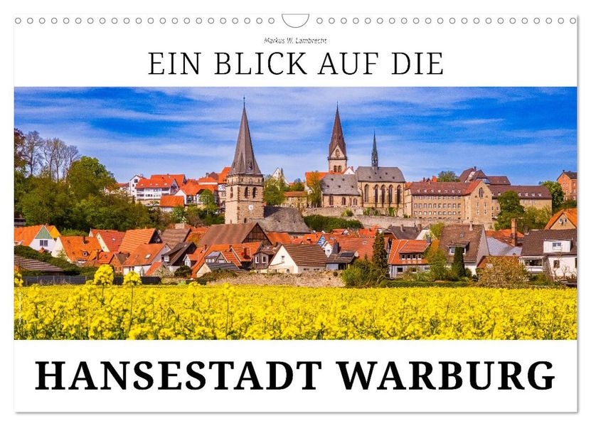 Ein Blick auf die Hansestadt Warburg (Wandkalender 2027 DIN A3 quer) CALVENDO Monatskalender