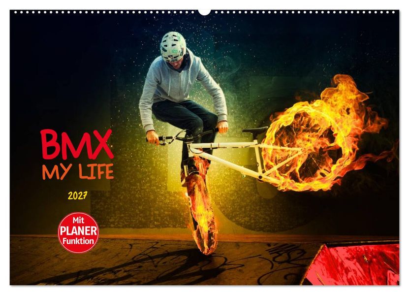 BMX My Life (Wandkalender 2027 DIN A2 quer) CALVENDO Monatskalender