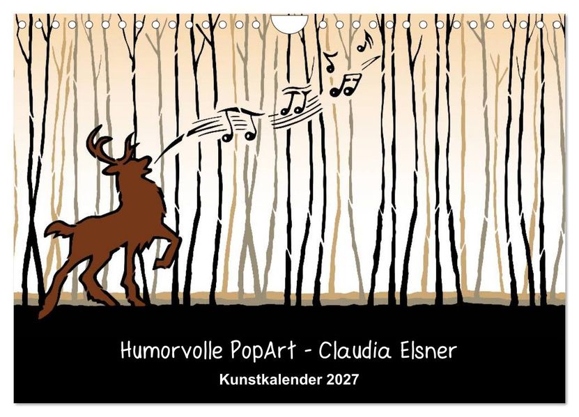 Humorvolle PopArt - Kunstkalender von Claudia Elsner (Wandkalender 2027 DIN A4 quer) CALVENDO Monatskalender