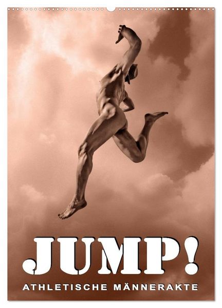 JUMP! ATHLETISCHE MÄNNERAKTE (Wandkalender 2027 DIN A2 hoch) CALVENDO Monatskalender