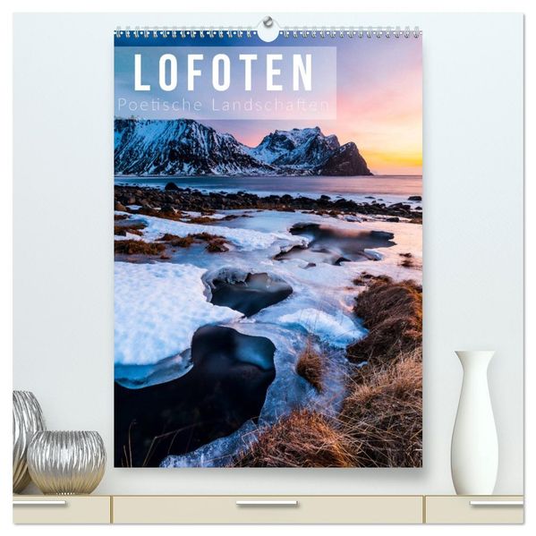 Lofoten. Poetische Landschaften (hochwertiger Premium Wandkalender 2027 DIN A2 hoch) Kunstdruck in Hochglanz
