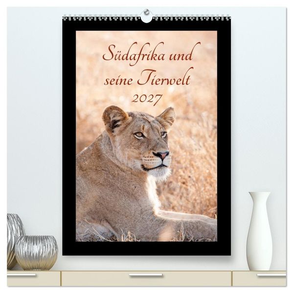Südafrika und seine Tierwelt (hochwertiger Premium Wandkalender 2027 DIN A2 hoch) Kunstdruck in Hochglanz