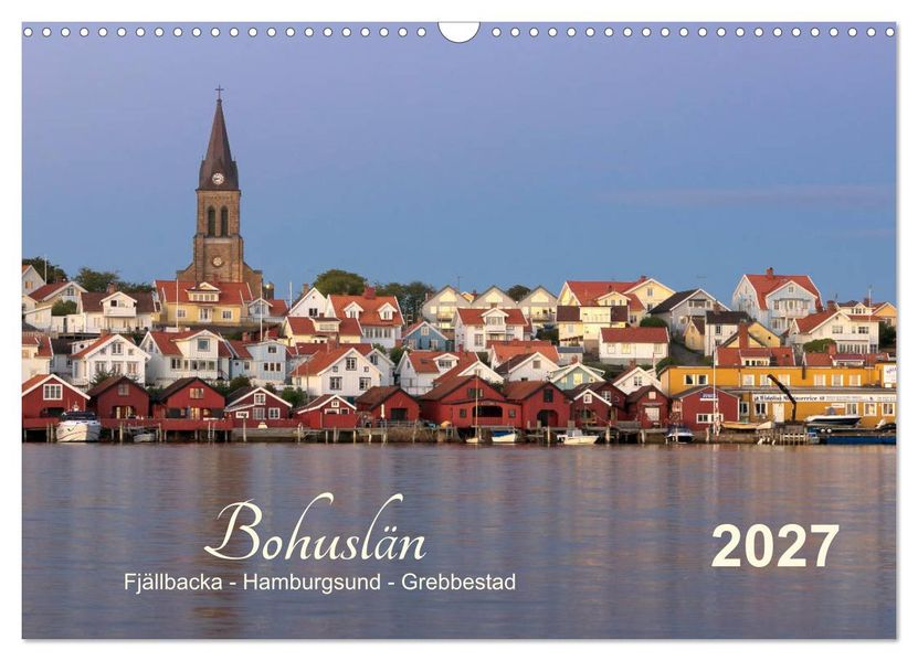Bohuslän Fjällbacka - Hamburgsund - Grebbestad 2027 (Wandkalender 2027 DIN A3 quer) CALVENDO Monatskalender