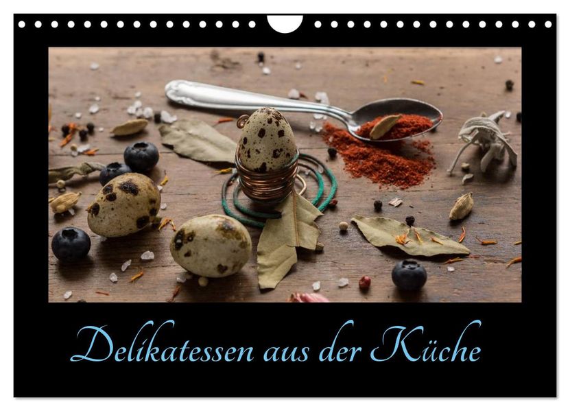 Delikatessen aus der Küche (Wandkalender 2027 DIN A4 quer) CALVENDO Monatskalender