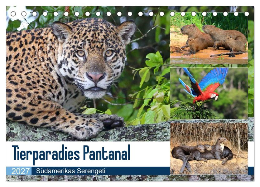 Tierparadies Pantanal (Tischkalender 2027 DIN A5 quer) CALVENDO Monatskalender