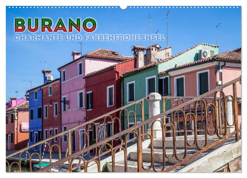 BURANO Charmante und farbenfrohe Insel (Wandkalender 2027 DIN A2 quer) CALVENDO Monatskalender