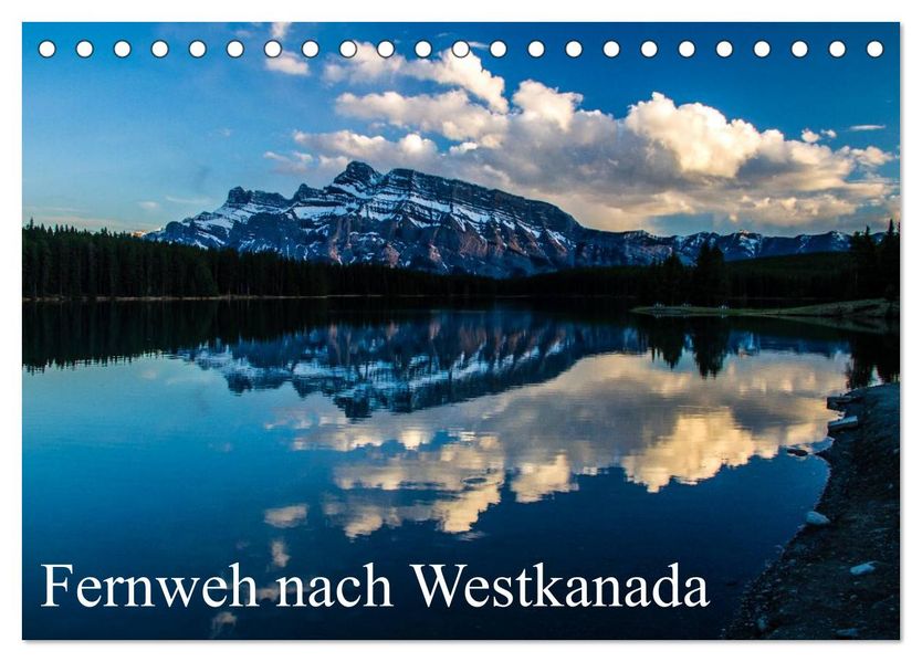 Fernweh nach Westkanada (Tischkalender 2027 DIN A5 quer) CALVENDO Monatskalender