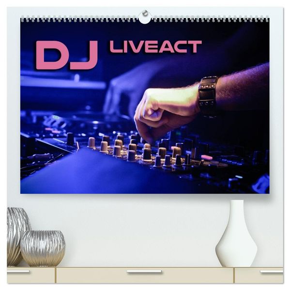 DJ Liveact (hochwertiger Premium Wandkalender 2027 DIN A2 quer) Kunstdruck in Hochglanz