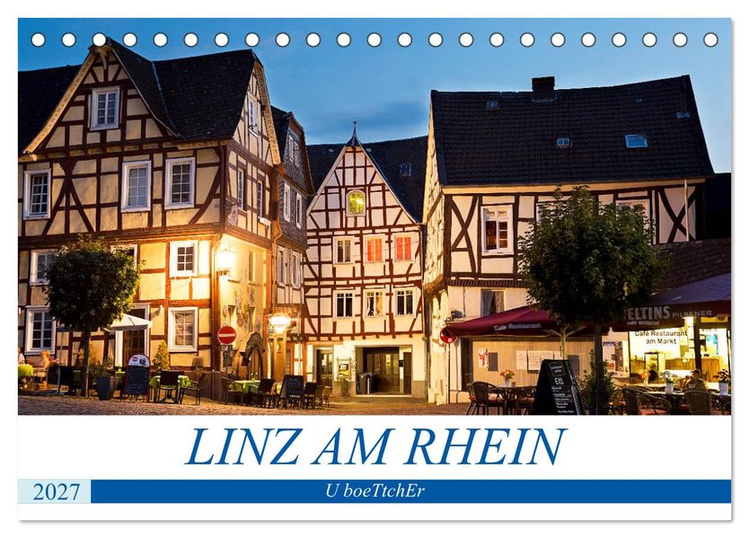 LINZ AM RHEIN (Tischkalender 2027 DIN A5 quer) CALVENDO Monatskalender