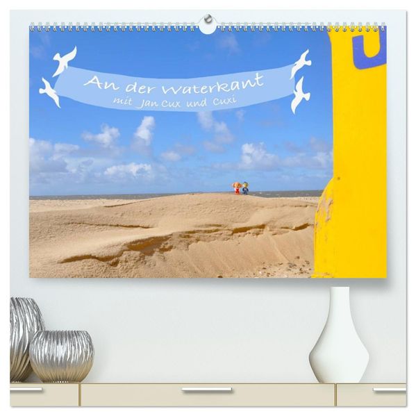 An der Waterkant mit Jan Cux und Cuxi (hochwertiger Premium Wandkalender 2027 DIN A2 quer) Kunstdruck in Hochglanz