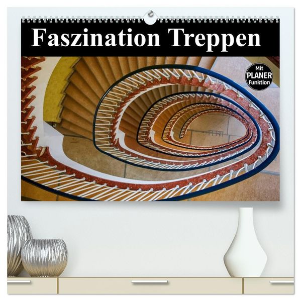 Faszination Treppen (hochwertiger Premium Wandkalender 2027 DIN A2 quer) Kunstdruck in Hochglanz