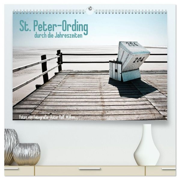 St. Peter-Ording durch die Jahreszeiten (hochwertiger Premium Wandkalender 2027 DIN A2 quer) Kunstdruck in Hochglanz