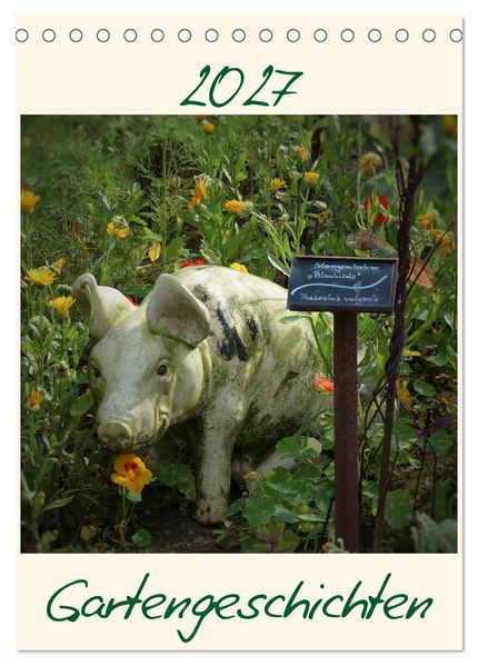 Gartengeschichten (Tischkalender 2027 DIN A5 hoch) CALVENDO Monatskalender