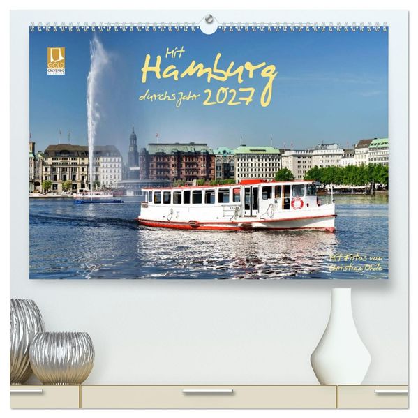Mit Hamburg durchs Jahr 2027 (hochwertiger Premium Wandkalender 2027 DIN A2 quer) Kunstdruck in Hochglanz