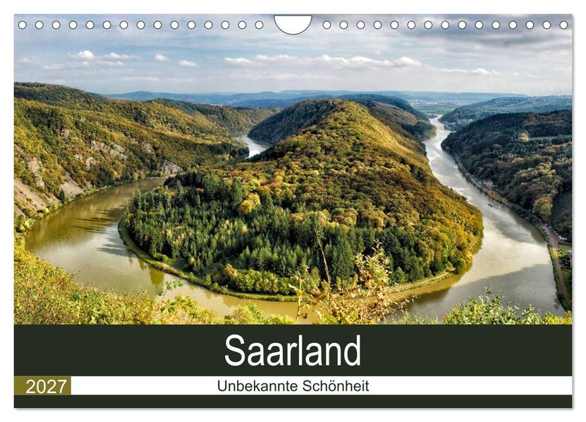 Saarland - unbekannte Schönheit (Wandkalender 2027 DIN A4 quer) CALVENDO Monatskalender
