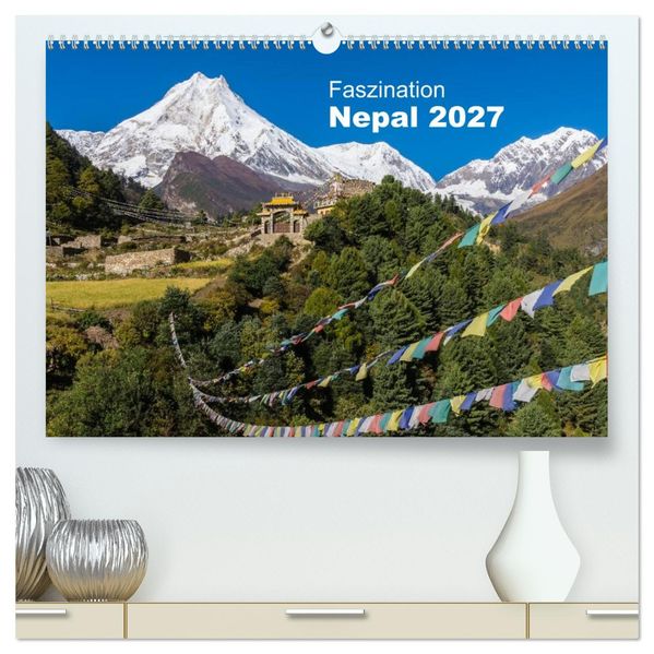 Faszination Nepal (hochwertiger Premium Wandkalender 2027 DIN A2 quer) Kunstdruck in Hochglanz