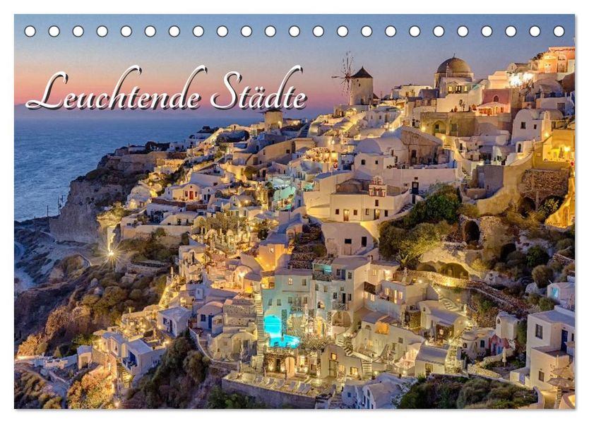 Leuchtende Städte (Tischkalender 2027 DIN A5 quer) CALVENDO Monatskalender