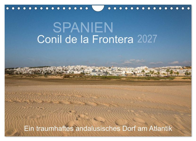 Conil de la Frontera - Ein traumhaftes andalusisches Dorf am Atlantik (Wandkalender 2027 DIN A4 quer) CALVENDO Monatskalender