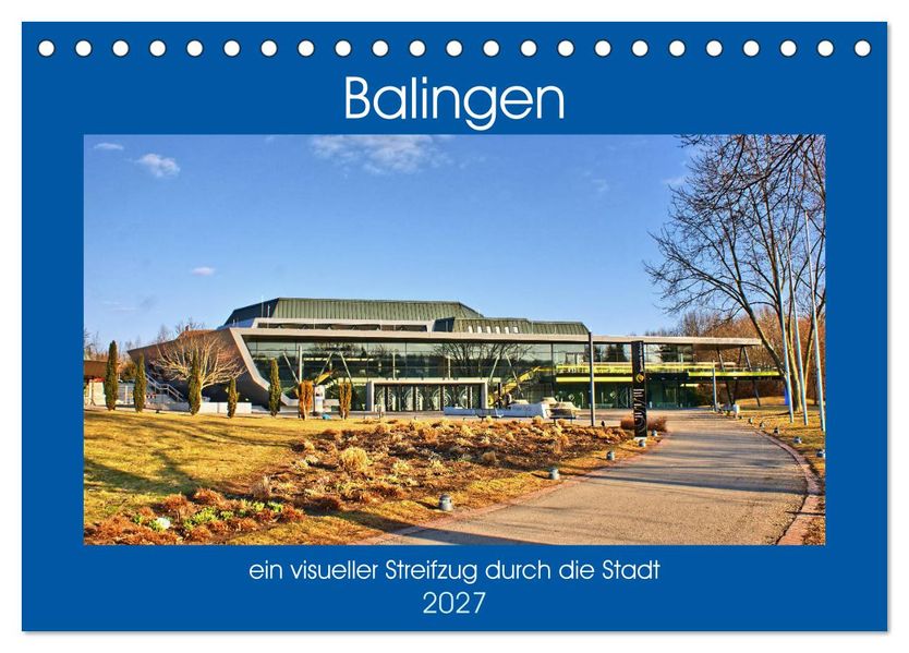 Balingen - ein visueller Streifzug durch die Stadt (Tischkalender 2027 DIN A5 quer) CALVENDO Monatskalender