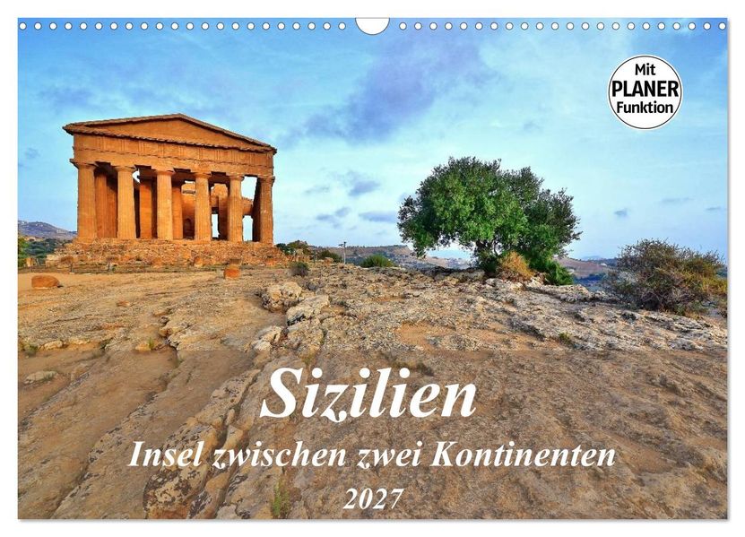 Sizilien - Insel zwischen zwei Kontinenten (Wandkalender 2027 DIN A3 quer) CALVENDO Monatskalender
