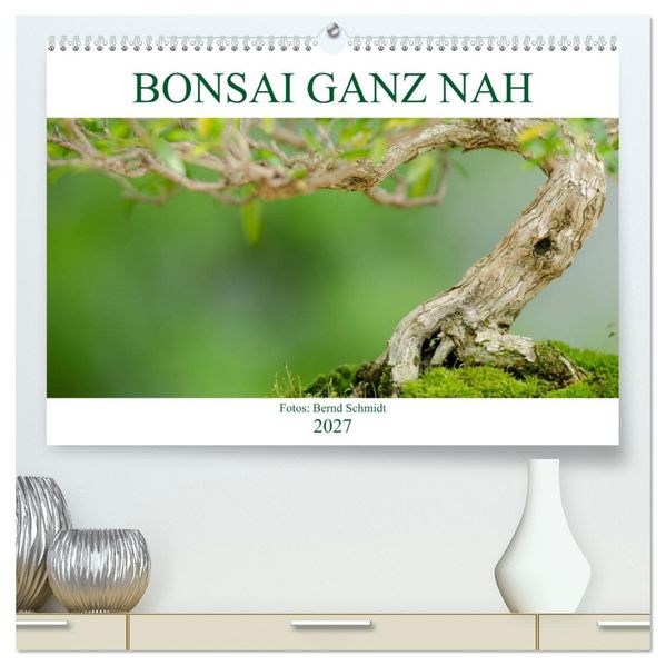 Bonsai ganz nah (hochwertiger Premium Wandkalender 2027 DIN A2 quer) Kunstdruck in Hochglanz