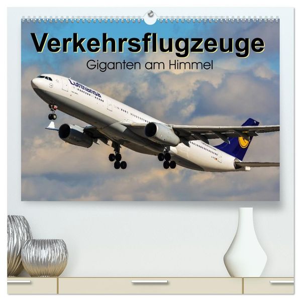 Verkehrsflugzeuge (hochwertiger Premium Wandkalender 2027 DIN A2 quer) Kunstdruck in Hochglanz